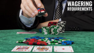 Casino bonuses wagering requirements