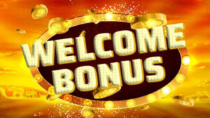 Welcome bonuses